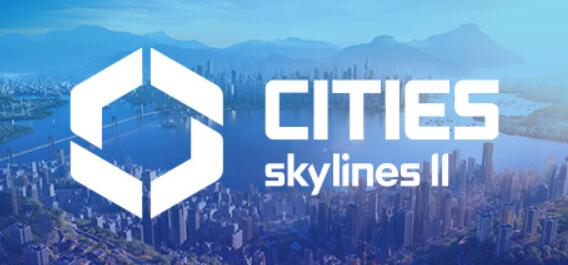 城市天际线2/都市天际线2/Cities: Skylines ll -久爱驿站01